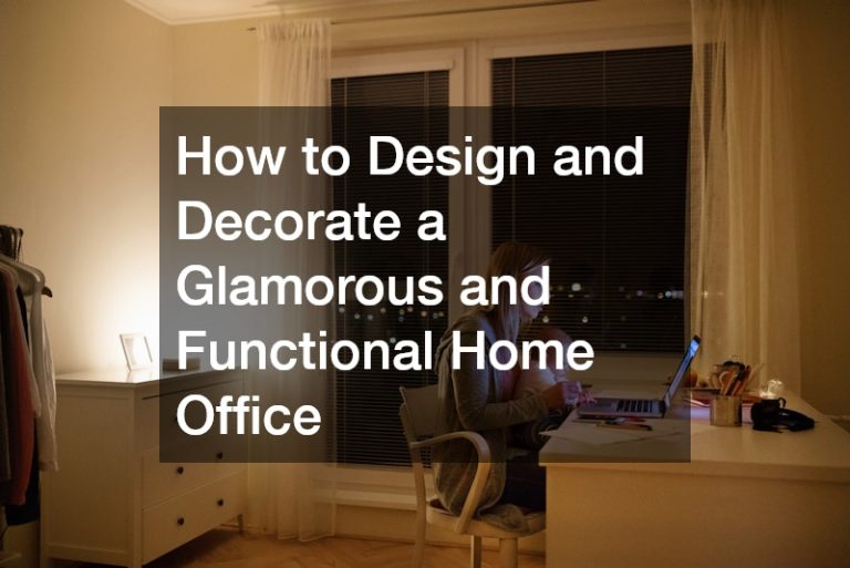 How to Design and Decorate a Glamorous and Functional Home Office ...