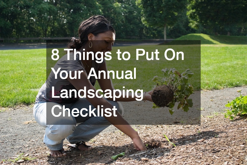 8 Things to Put On Your Annual Landscaping Checklist