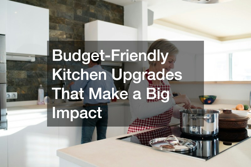 Budget-Friendly Kitchen Upgrades That Make a Big Impact